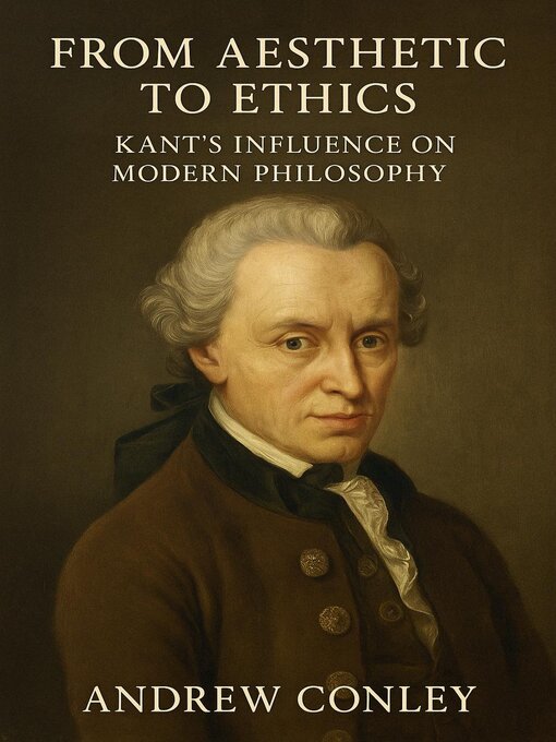 Title details for From Aesthetic to Ethics by Andrew Conley - Available